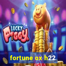 fortune ox h22